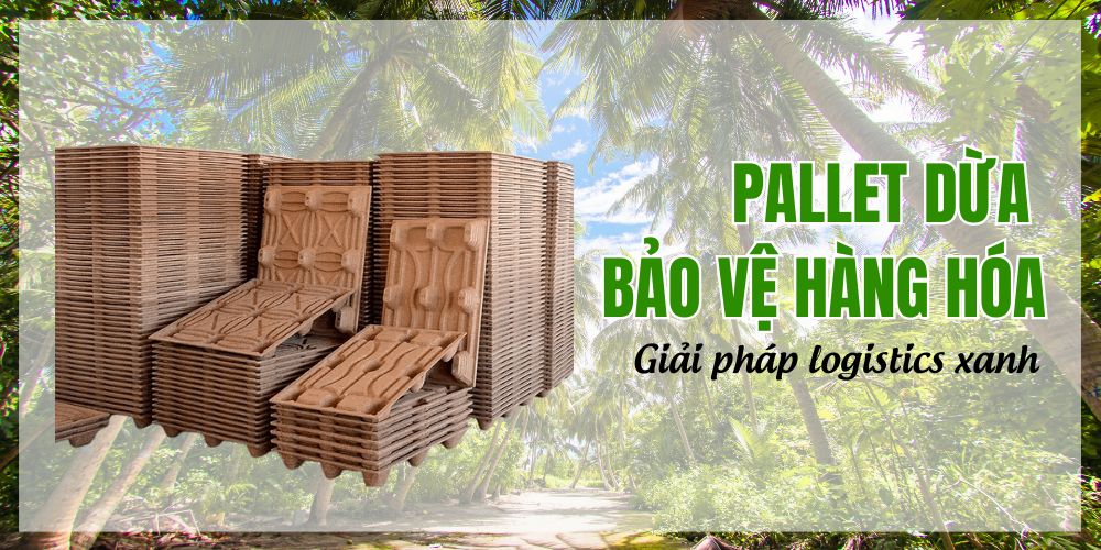 Paller Dừa Bảo Vệ Hàng Hóa